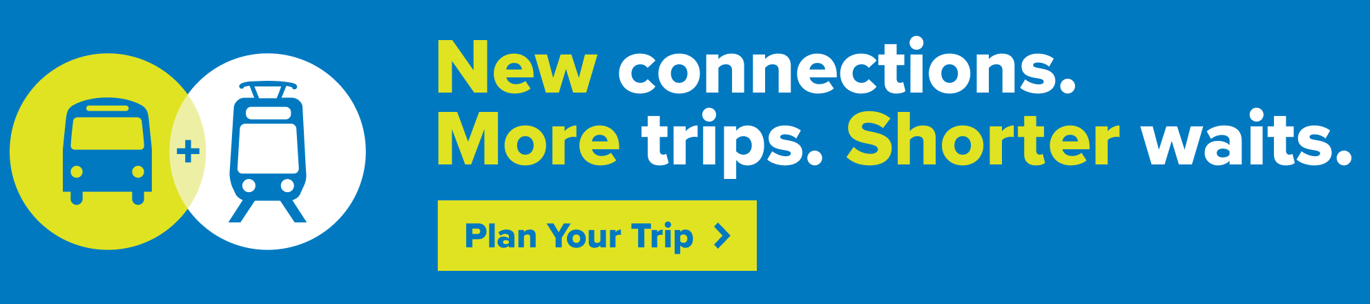 New service changes are in effect - Plan Your Trip with our online tool